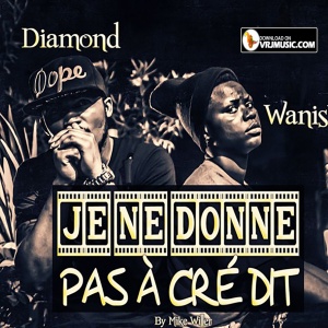 Je ne Donne Pas a Credit ft. Diamond