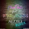 Pala remix ft Phil John
