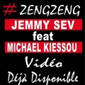 Le Vidéogramme Officiel 'Zeng zeng' de Jemmy Sev enfin dans les bacs...
